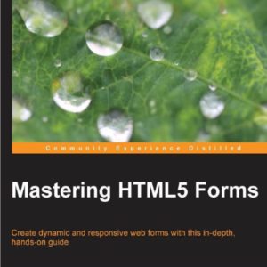 Mastering HTML5 Forms